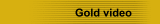 Gold video
